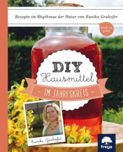 Buchcover „DIY Hausmittel im Jahreskreis“ von Eunike Grahofer