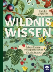 Buchcover „Wildniswissen“ von Eunike Grahofer